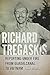 Richard Tregaskis: Reporting under Fire from Guadalcanal to Vietnam