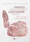romanzo senti mentale by Bianca Bellová