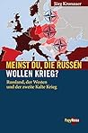 Meinst Du, die Russen wollen Krieg