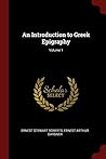 An Introduction to Greek Epigraphy; Volume 1