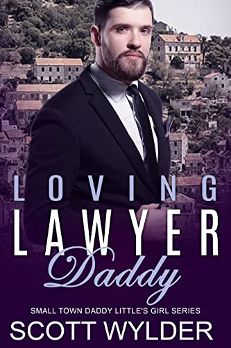 Loving Lawyer Daddy (Daddy's Little Girl #16)