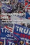 This Happened Here: Amerikaners, Neoliberals, and the Trumping of America This Happened Here: Amerikaners, Neoliberals, and the Trumping of America