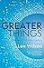 Greater Things: The Work of the New Creation