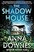 The Shadow House