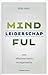 Mindful Leiderschap voor Effectieve Teams en Organisaties