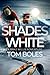 Shades of White: A Brad Wil...
