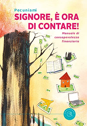 Signore, è ora di contare! Manuale di consapevolezza finanziaria (Paperback)