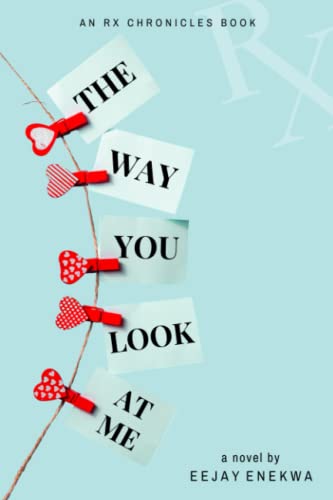 The Way You Look At Me: An Rx Chronicles Book (Paperback)