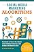 Social Media Marketing Algorithms by Berny Davin