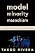 Model Minority Masochism: P...