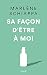 Sa façon d'être à moi