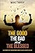The Good, The Bad, and The Blessed
