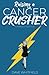 Raising a Cancer Crusher