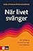 När livet svänger  by Isabel Petrini