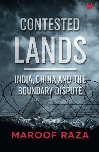 Contested Lands: India, China and the Boundary Dispute (Hardcover)