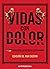 Vidas con dolor by Ana Castro
