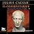 Caesar's Commentaries: On the Gallic War & On the Civil War