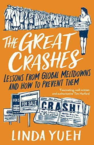 The Great Crashes: Lessons from Global Meltdowns and How to Prevent Them (Paperback)