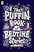 The Puffin Book of Bedtime Stories: Big Dreams for Every Child