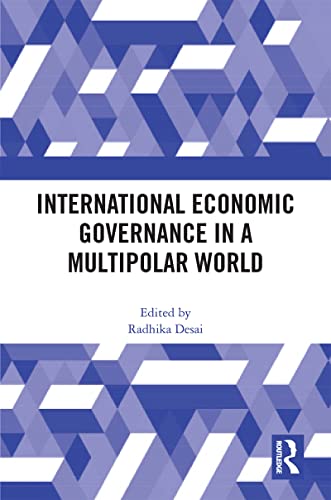 International Economic Governance in a Multipolar World (Kindle Edition)