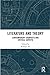 Literature and Theory: Contemporary Signposts and Critical Surveys