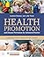 Health Promotion and Disease Prevention for Advanced Practice by Loureen Downes