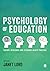Psychology of Education by Janet Lord