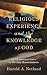 Religious Experience and the Knowledge of God: The Evidential Force of Divine Encounters