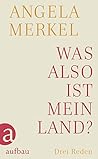 Was also ist mein Land? Drei Reden
