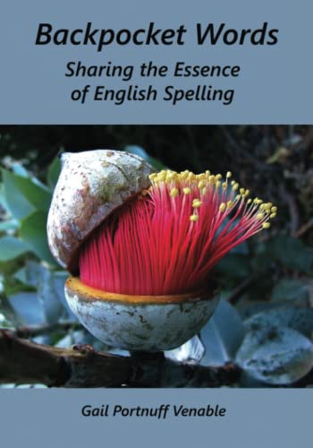 Backpocket Words: Sharing the Essence of English Spelling (Paperback)