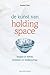 De kunst van holding space