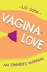 Vagina Love: An O...