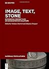 Image, Text, Stone: Intermedial Perspectives on Graeco-Roman Sculpture (Materiale Textkulturen, 36)