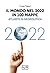 Il mondo nel 2022 in 100 mappe