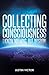 Collecting Consciousness: I Know Nothing, But Wisdom