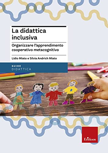 La didattica inclusiva. Organizzare l'apprendimento cooperativo metacognitivo. (Paperback)