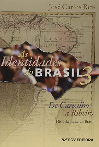 As identidades do Brasil 3 - De Carvalho a Ribeiro (Paperback)