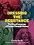 Dressing the Resistance: The Visual Language of Protest Through History