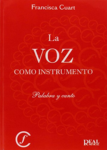 La Voz Como Instrumento, Palabra Y Canto (ebook)