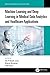Machine Learning and Deep L...