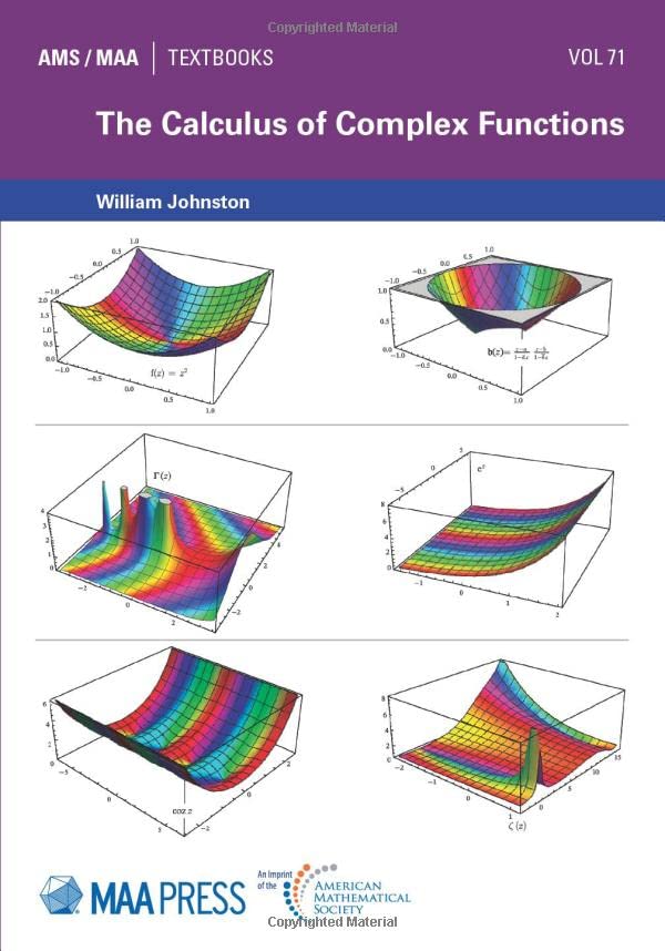 The Calculus of Complex Functions (Ams/Maa Textbooks, 71)
