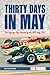 Thirty Days in May by Hal Higdon Thirty Days in May by Hal Higdon