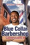 Blue Collar Barbershop Confessions II