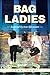 Bag Ladies