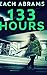 133 Hours: Large Print Hardcover Edition