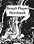 Graph Paper Notebook by Daemon Nash