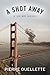 A Shot Away: A Crime Novel