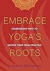 Embrace Yoga's Ro...