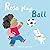 Rosa Plays Ball (All About Rosa, 4)