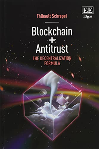 Blockchain + Antitrust: The Decentralization Formula (Hardcover)